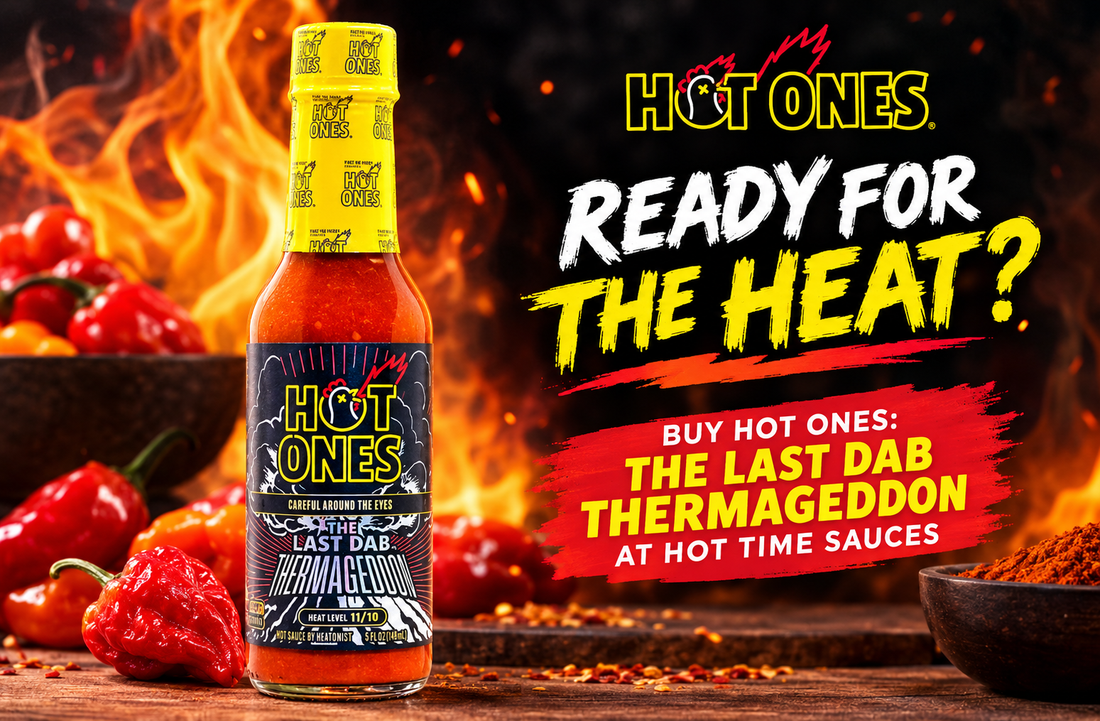 Ready for the Heat? Buy Hot Ones: The Last Dab Thermageddon at Hot Time Sauces